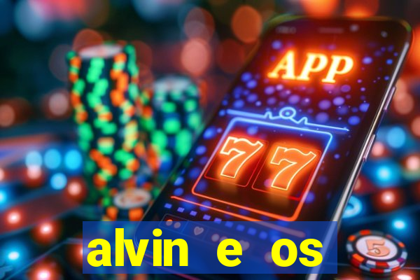 alvin e os esquilos 3 filme completo dublado download